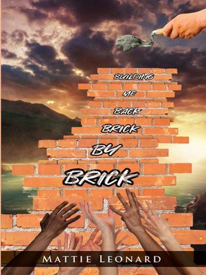 cover image of Building Me Back Brick by Brick